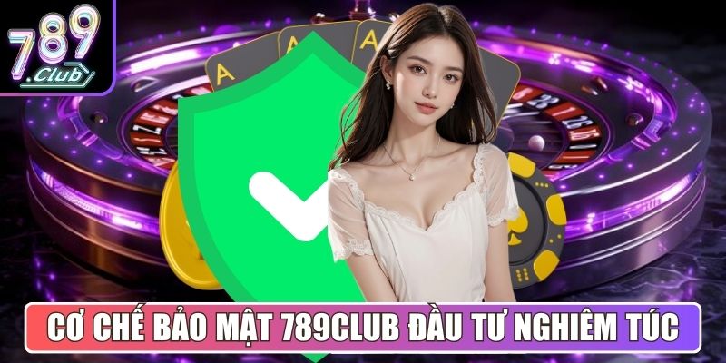 789club Ab | Link Vào Cổng Game 789Club Mới Nhất | 789 Club 8 Cơ chế bảo mật luôn chú trọng đầu tư nghiêm túc